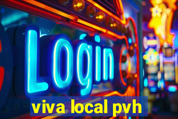 viva local pvh