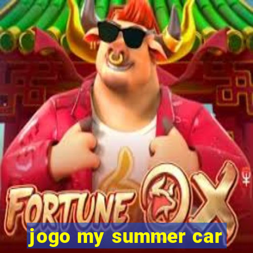 jogo my summer car