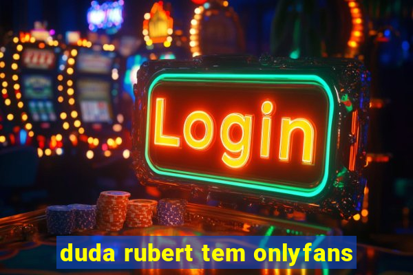 duda rubert tem onlyfans