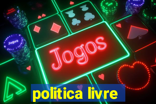 politica livre