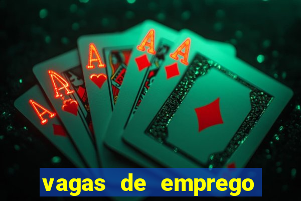 vagas de emprego brumado bahia