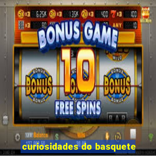 curiosidades do basquete