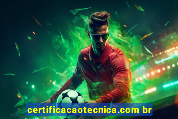 certificacaotecnica.com br