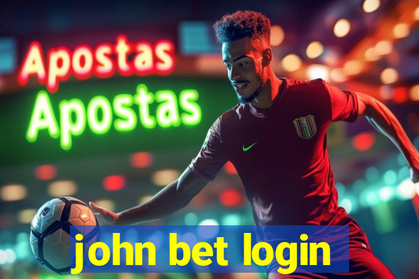 john bet login