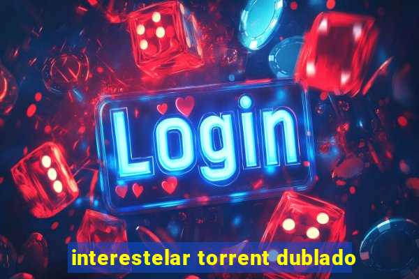 interestelar torrent dublado