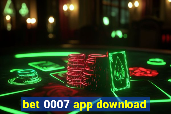 bet 0007 app download