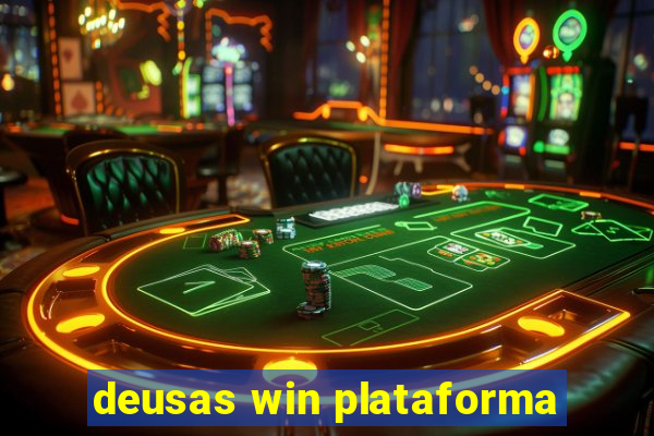 deusas win plataforma