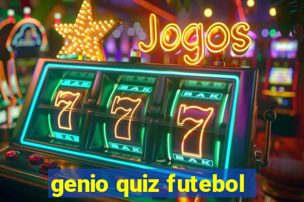 genio quiz futebol