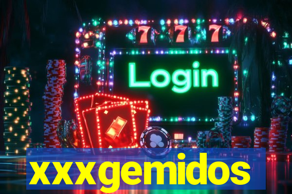 xxxgemidos