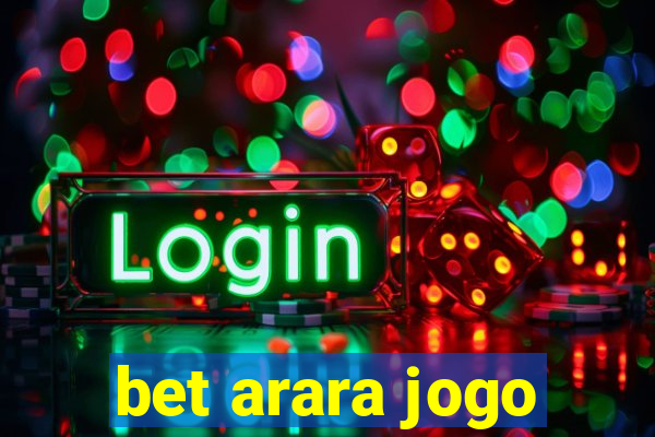 bet arara jogo