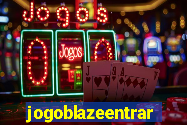 jogoblazeentrar