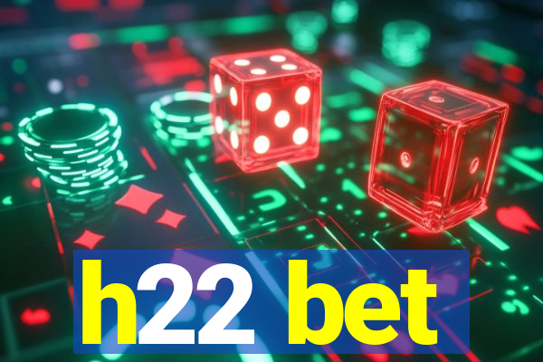 h22 bet