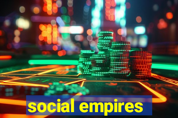 social empires