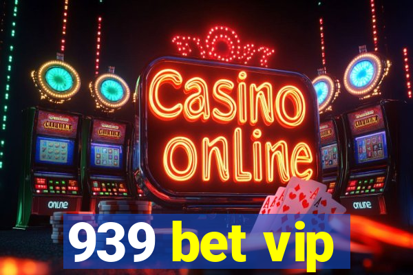 939 bet vip