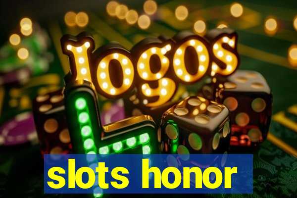 slots honor