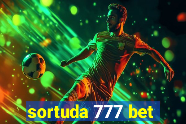 sortuda 777 bet