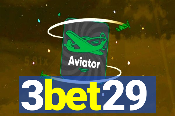 3bet29