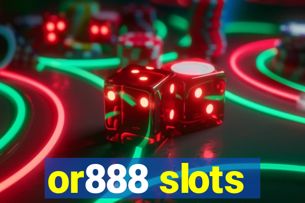 or888 slots