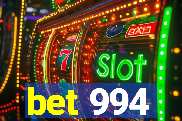 bet 994