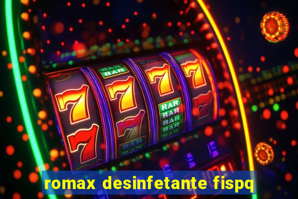 romax desinfetante fispq