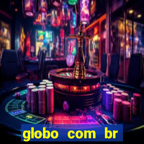 globo com br absolutamente noticias