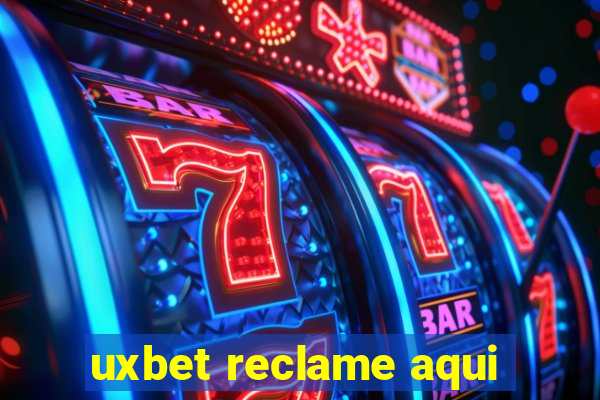 uxbet reclame aqui