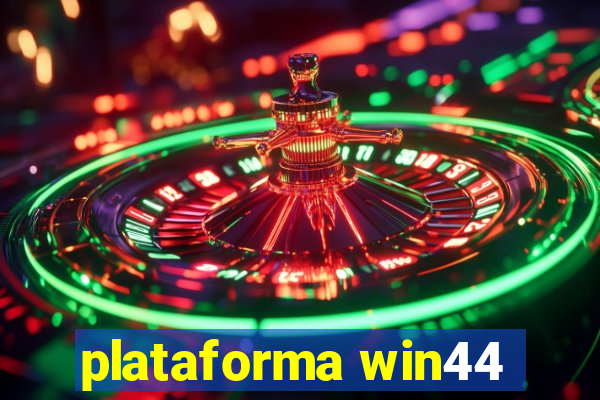 plataforma win44