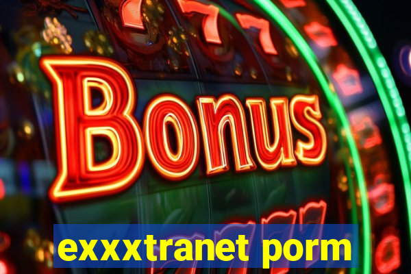 exxxtranet porm