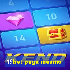 19bet paga mesmo