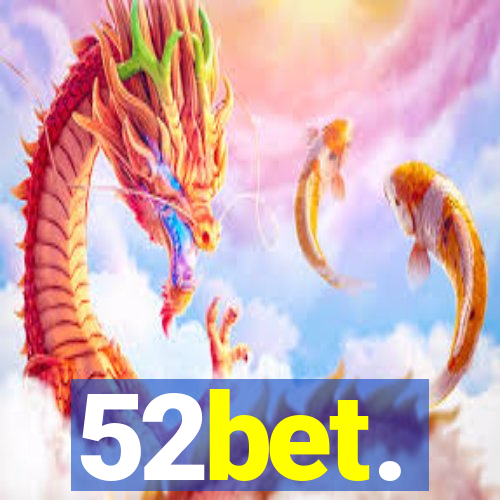 52bet.