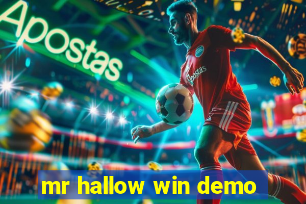 mr hallow win demo