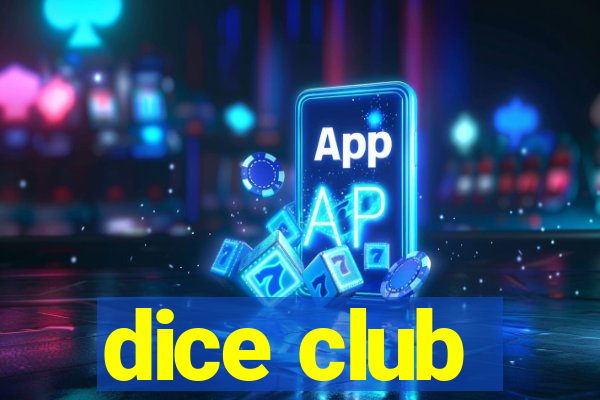 dice club