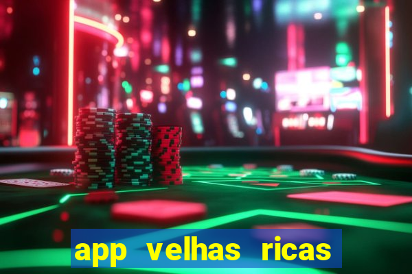 app velhas ricas do pix