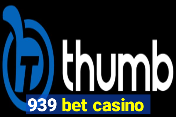 939 bet casino