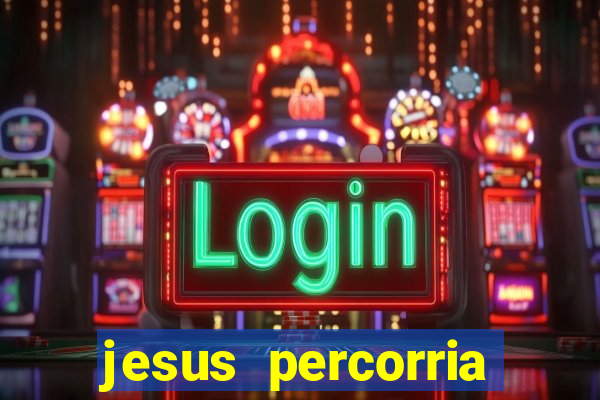 jesus percorria todas as cidades caminho neocatecumenal