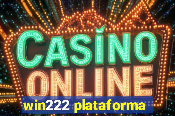 win222 plataforma