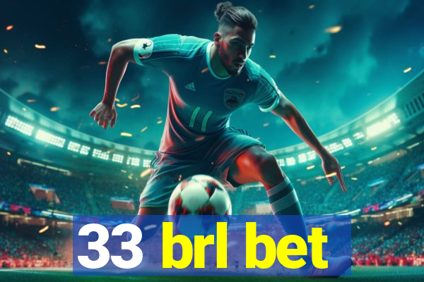 33 brl bet