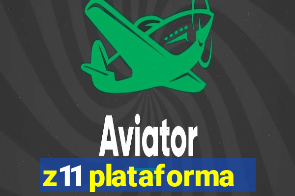 z11 plataforma