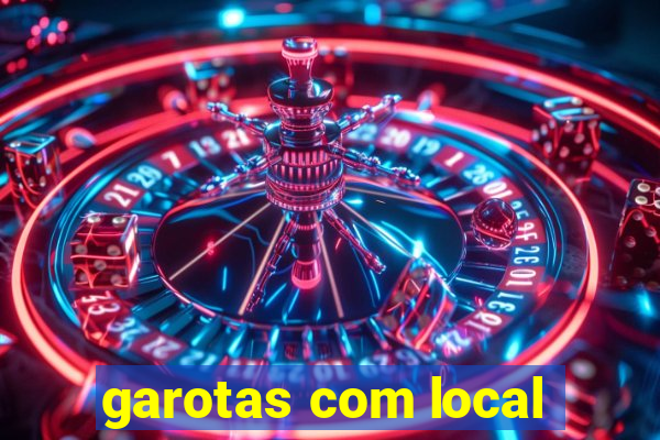 garotas com local