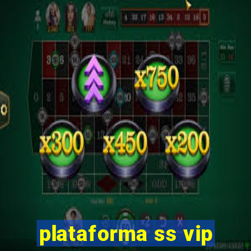 plataforma ss vip