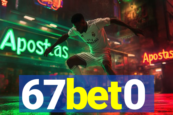 67bet0