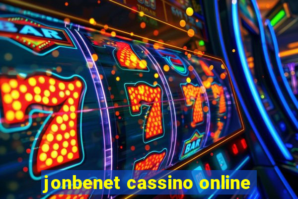 jonbenet cassino online