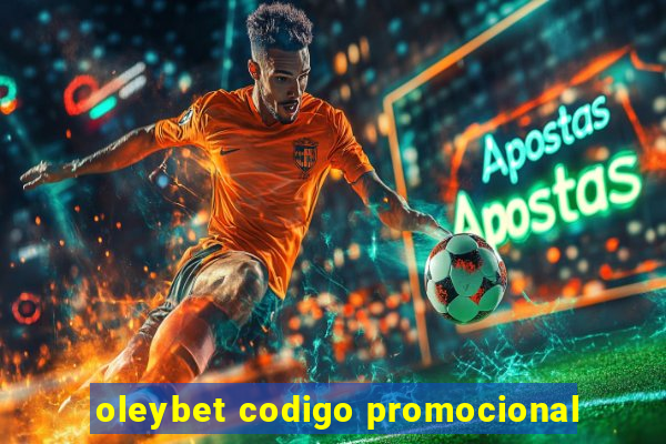 oleybet codigo promocional