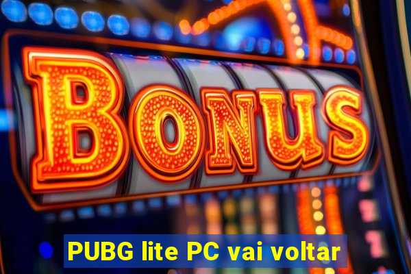 PUBG lite PC vai voltar