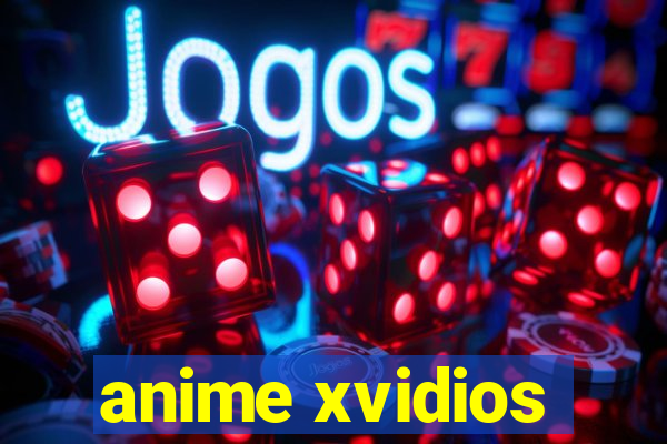 anime xvidios