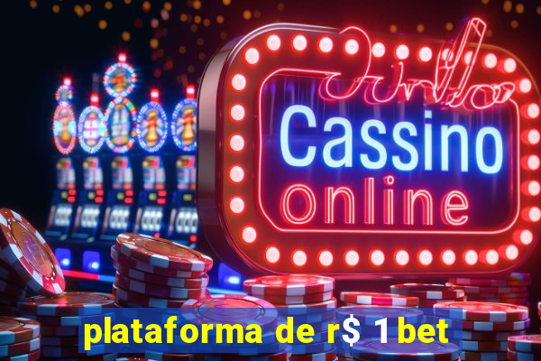 plataforma de r$ 1 bet