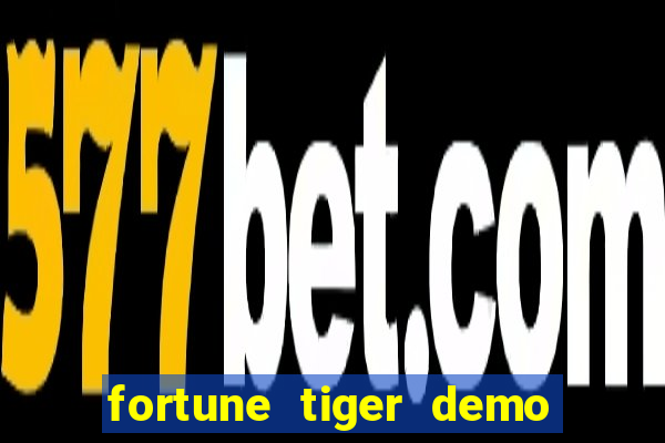 fortune tiger demo bet 500