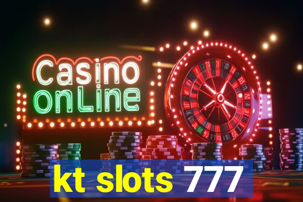 kt slots 777