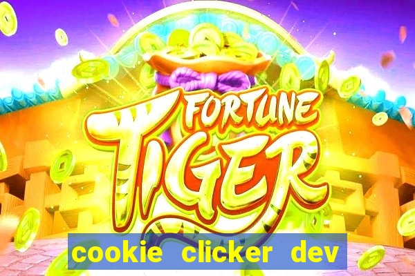 cookie clicker dev tools hack