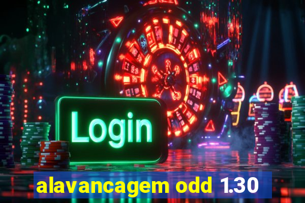 alavancagem odd 1.30